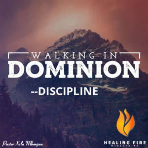 Walking in Dominion - Discipline