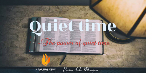Quiet time - The Power Of Quiet Time