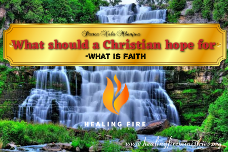 What should a Christian hope for - What is faith