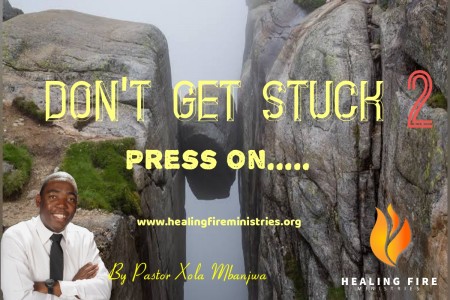 Don't Get Stuck - Press on...