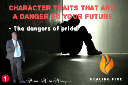 Character traits that are a danger to your future - The dangers of pride