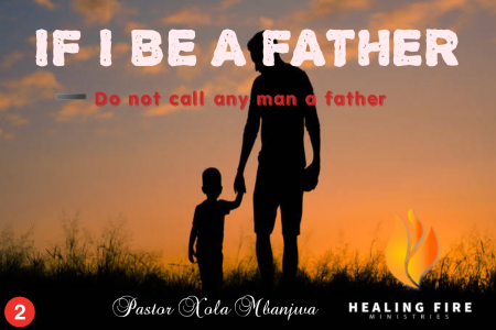 If I be a father - Do not call any man a father