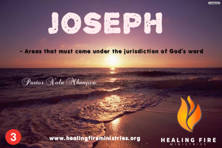 Joseph - Areas that must come under the jurisdiction of God's word