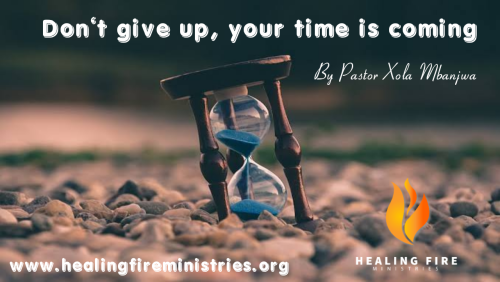 Don't give up, your time is coming