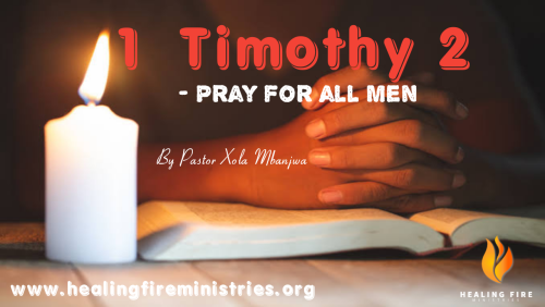1 Timothy 2 - Pray for all men