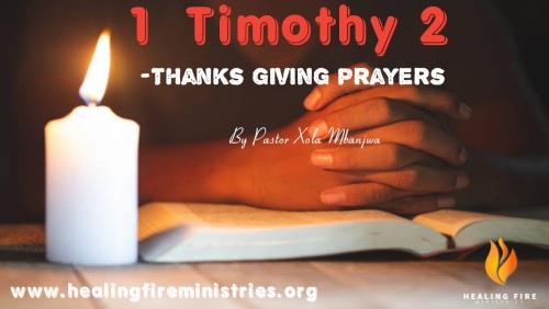 1 Timothy 2 - Thanks Giving Prayers