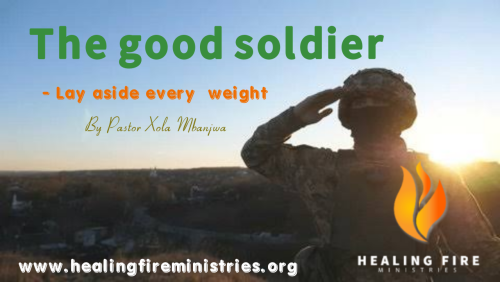 The good soldier - Lay aside every weight
